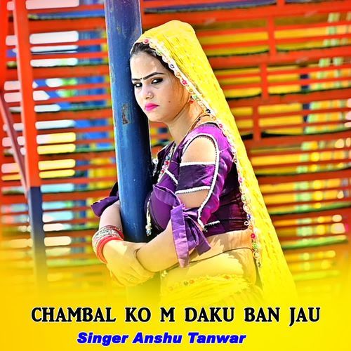 Chambal Ko M Daku Ban Jau