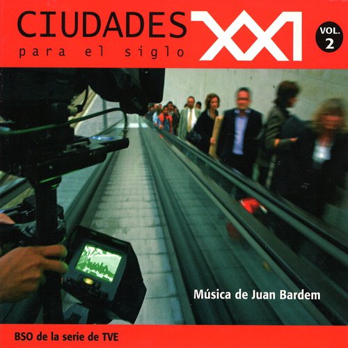 Ciudades para el Siglo XXI (Vol. 2) (Música Original de la Serie)