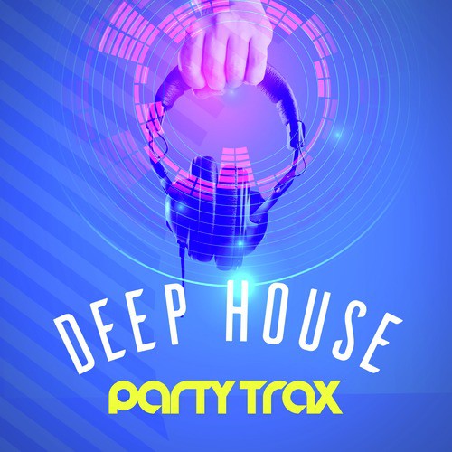 Deep House Party Trax