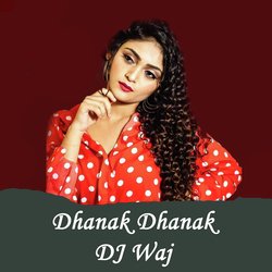 Dhanak Dhanak DJ Waj-E18PViUBemc