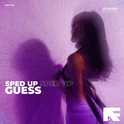 GUESS (Stutter Techno Sped Up)