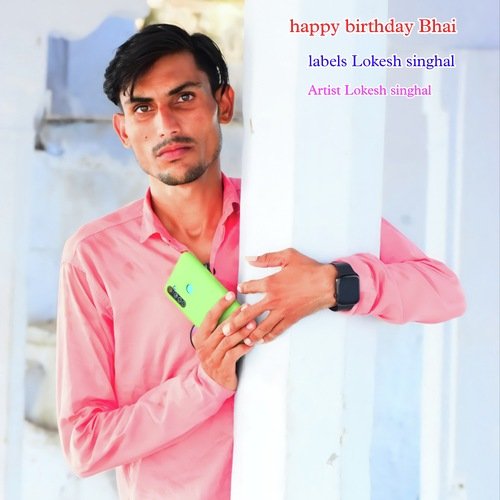 Happy Birthday Bhai