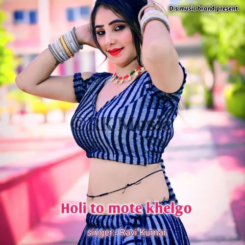 Holi To Mote Khelgo