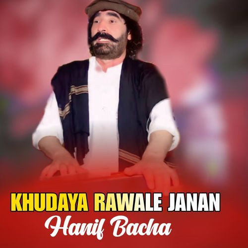 KHUDAYA RAWALE JANAN