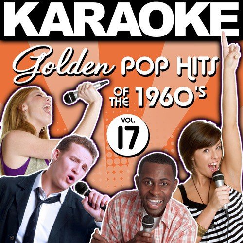 Karaoke Golden Pop Hits of the 1960's, Vol. 17