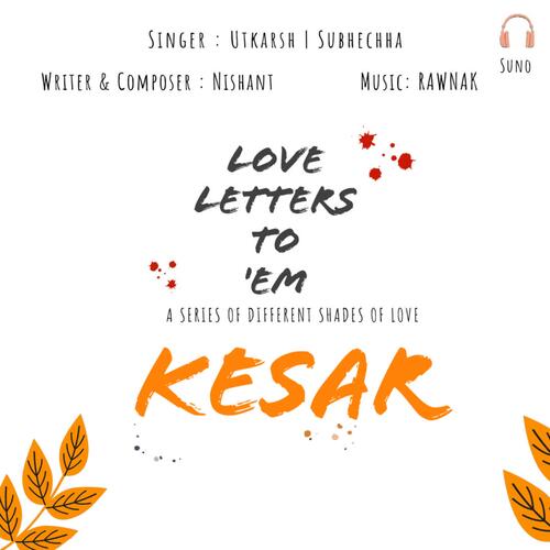 Kesar (feat. Utkarsh Sharma, Subhechha Mohanty & Rawnak)