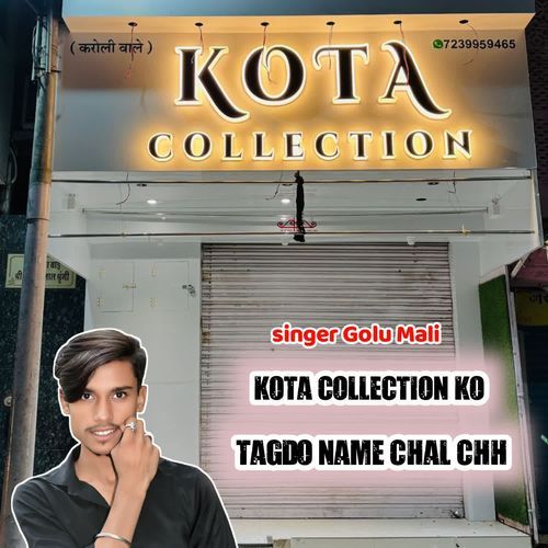 Kota Collaction Ko Tagdo Name Chal Chh