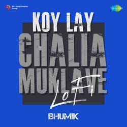 Koy Lay Chalia Muklave LoFi-Gi8lA0NfXGE