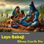 Layo Baba ji Bhog Garib Da