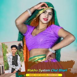 Makho System Chal Bhari-SDIaYTpFeWs