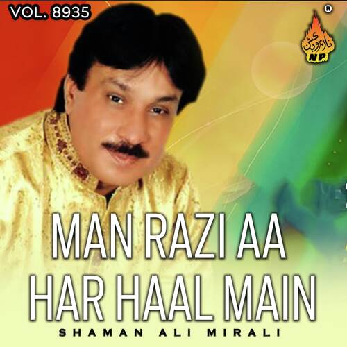 Man Razi Aa Har Haal Main, Vol. 8935