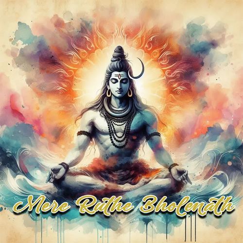 Mere Ruthe Bholenath