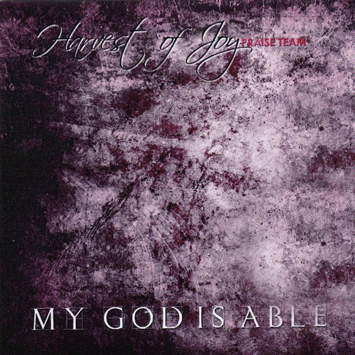 My God Is Able By Harvest Of Joy Praise Team Download Or - 
