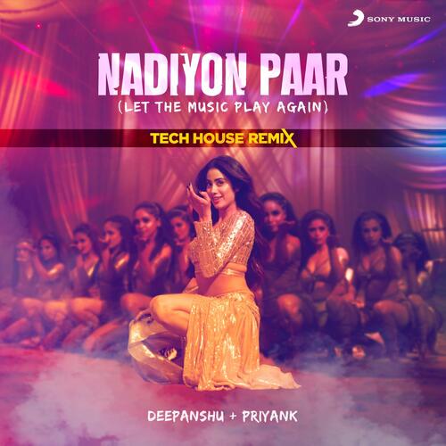 Nadiyon Paar (Let The Music Play Again) (Tech House Remix)