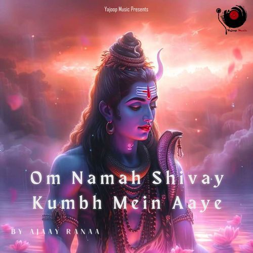 Om Namah Shivay Kumbh Mein Aaye