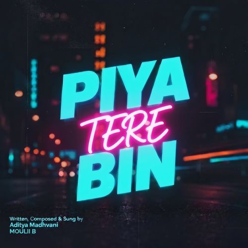 Piya Tere Bin