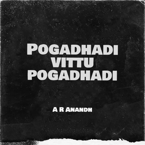 Pogadhadi Vittu Pogadhadi