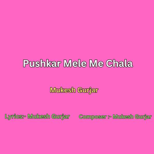 Pushkar Mele Me Chala
