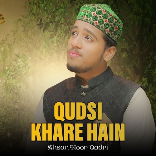 Qudsi Khare Hain