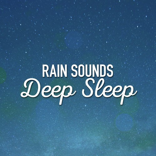Rain Sounds: Deep Sleep
