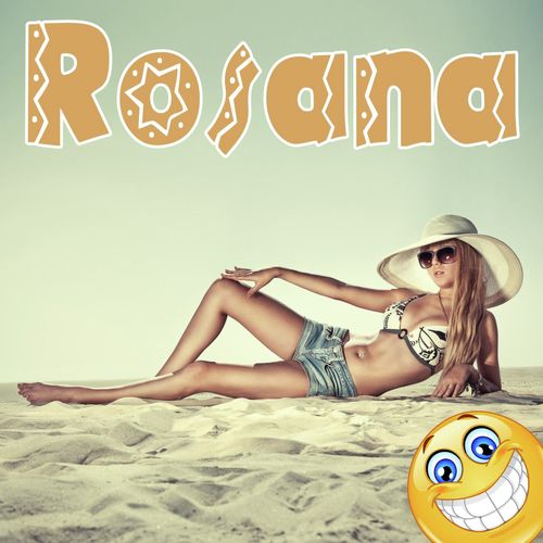 Rosana (What's My Motherfucking Name?)