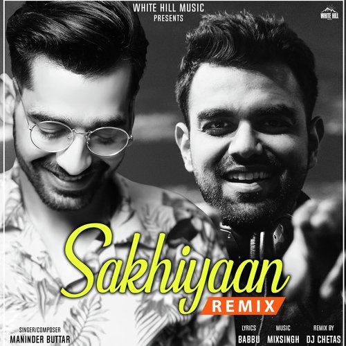Sakhiyaan (Remix)