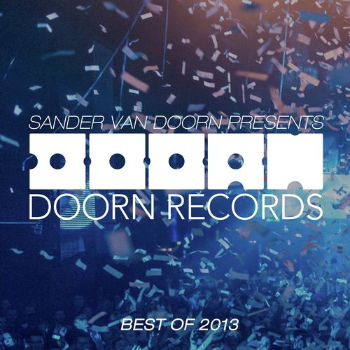 Sander van Doorn Presents Doorn Records Best Of 2013