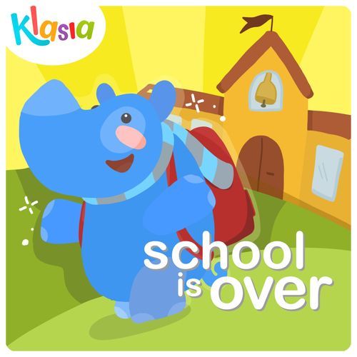 School Is Over