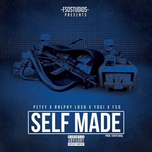 Self Made (feat. Petey, Ralphy Loso & Yogi)