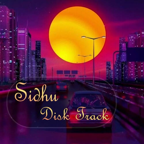 Sidhu Disk Track