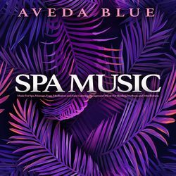 Tranquil Relaxation Music by Aveda Blue