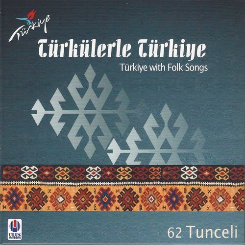 Türkülerle Türkiye: Tunceli (Vol. 62)
