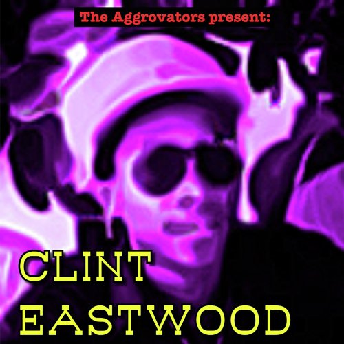 The Aggrovators Present: Clint Eastwood