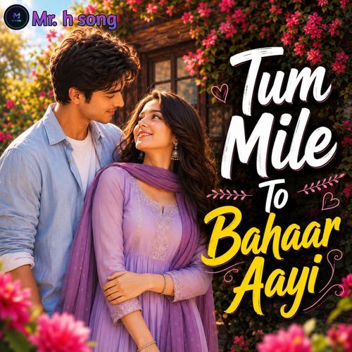 Tum Mile To Bahaar Aayi
