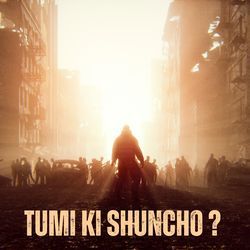 Tumi Ki Shuncho-AztffQxXfng