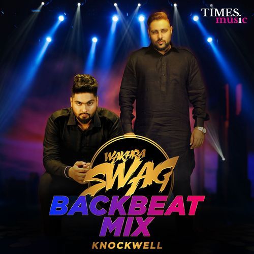 Wakhra Swag (Backbeat Mix)