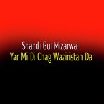 Yar Mi Di Chag Waziristan Da