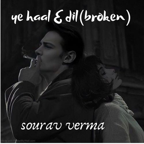 Ye haal E dil(broken)