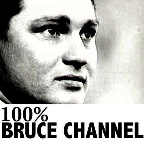 100% Bruce Channel