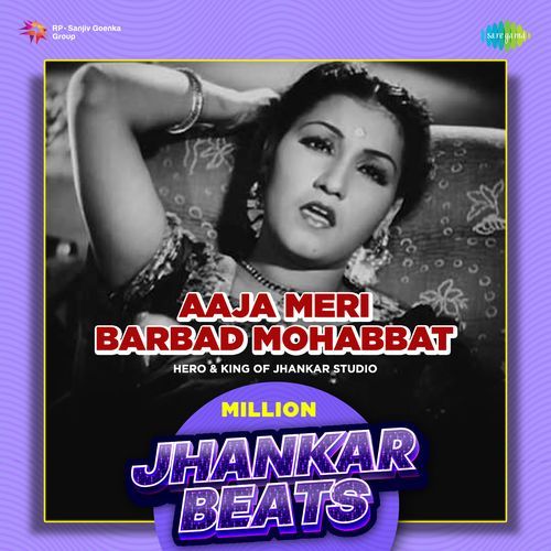 Aaja Meri Barbad Mohabbat - Million Jhankar Beats