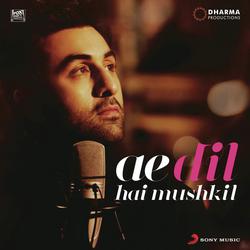 Ae Dil Hai Mushkil Title Track (From &quot;Ae Dil Hai Mushkil&quot;)-FCI,VyR-ZR4