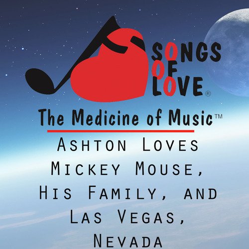 Ashton Loves Mickey Mouse, His Family, and Las Vegas, Nevada cover art
