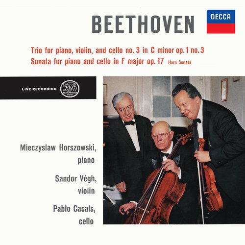 Beethoven: Piano Trio No. 3 in C Minor, Op. 1 No. 3; Cello Sonata in F Major, Op. 17 (Pablo Casals – The Philips Legacy, Vol. 2)