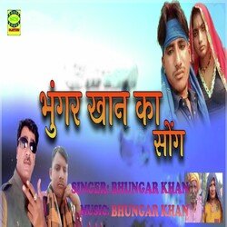 Bhungar Khan Ka Song-RAMGVjVBeVs