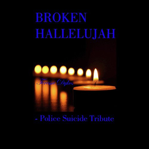 Broken Hallelujah (Police Suicide Tribute)_poster_image