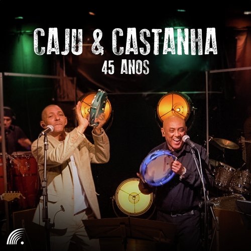 Caju &amp; Castanha 45 Anos_poster_image