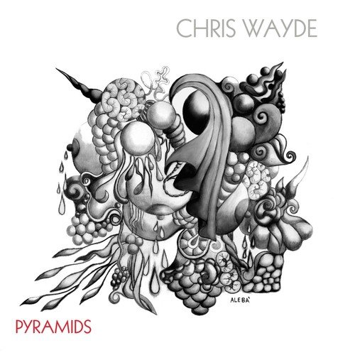 Chris Wayde: Pyramids