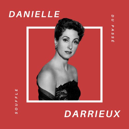 Danielle Darrieux - Souffle du Passé