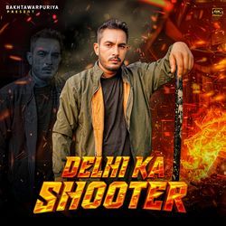 Delhi Ka Shooter