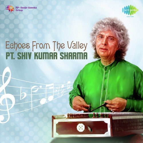 Echoes From The Valley - Pt. Shiv Kumar Sharma